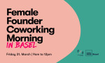 Female Founder Coworking Morning Basel