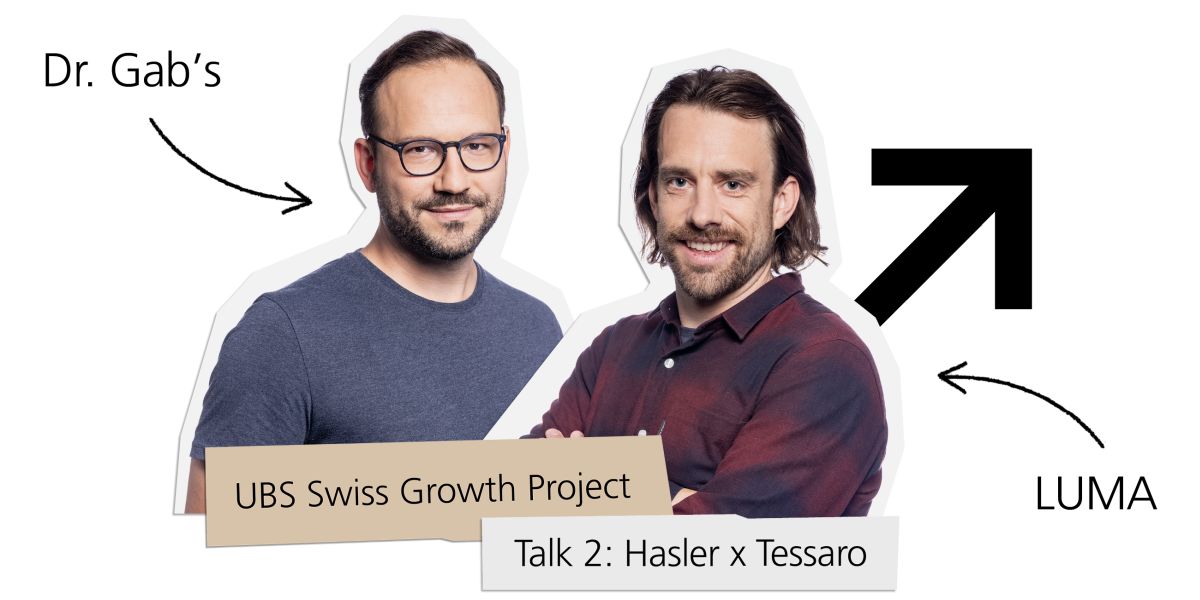 Swiss Growth Talk "Aus Krisen lernen" mit Gabriel Hasler (Dr. Gab's) und Marco Tessaro (LUMA)