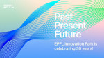 EPFL Innovation Park turns 30