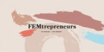 FEMtrepreneurs - Investing in women